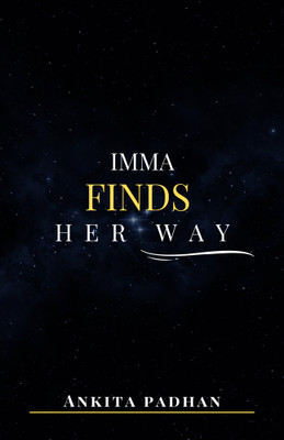 Imma Finds Her Way(Paperback, Ankita Padhan)