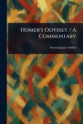 Homer's Odyssey / A Commentary(English, Paperback, Snider Denton Jaques)