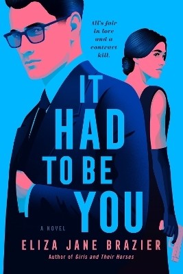 It Had To Be You(English, Hardcover, Brazier Eliza Jane)