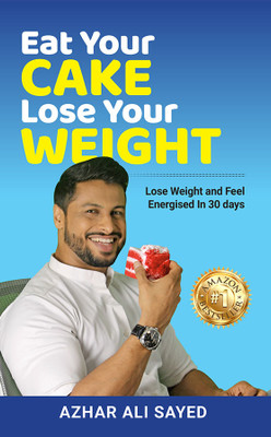 Eat Your Cake Lose Your Weight(Paperback, Azhar Ali Sayed)