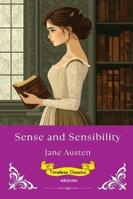 Sense and Sensibility | Timeless Classics(Paperback, Jane Austen)