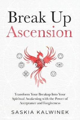 Break Up Ascension(English, Paperback, Kalwinek Saskia Claudia)