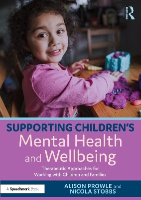 Supporting Children's Mental Health and Wellbeing(English, Paperback, Prowle Alison)