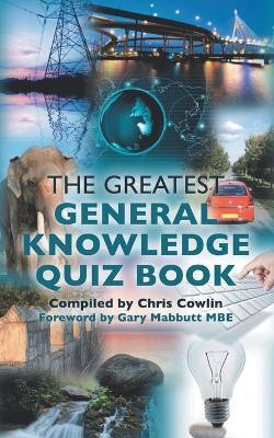 The Greatest General Knowledge Quiz Book(English, Paperback, Cowlin Chris)
