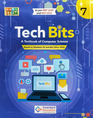 Inventant Tech Bits A Textbook of Computer Science class 7(Paperback, INVENTANT EDUCATION)