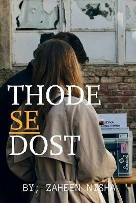 Thode Se Dost(English, Paperback, Nishat Zaheen)