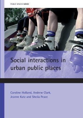 Social interactions in urban public places(English, Paperback, Holland Caroline)