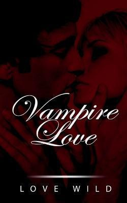 Vampire Love(English, Paperback, Wild Love)