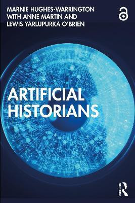 Artificial Historians(English, Paperback, Hughes-Warrington Marnie)