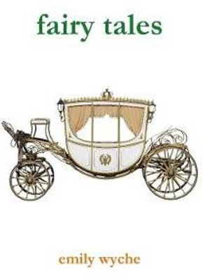 Fairy Tales(English, Paperback, Wyche Emily)
