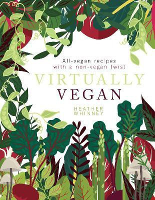 Virtually Vegan(English, Hardcover, Whinney Heather)
