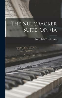 The Nutcracker Suite, op. 71a(English, Hardcover, Tchaikovsky Peter Ilich)