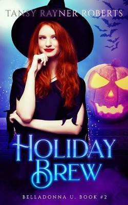 Holiday Brew(English, Paperback, Roberts Tansy Rayner)