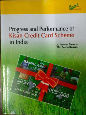 Progress and Performance of Kisan Credit Card Scheme in India(Paperback, Dr. Bhavna Sharma, Ms. Reena Kumari)