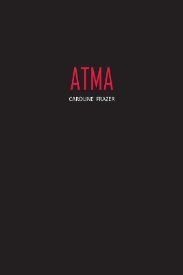 Atma(English, Paperback, Frazer Caroline)