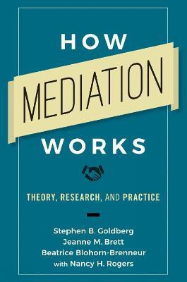 How Mediation Works(English, Paperback, Goldberg Stephen B. Professor)