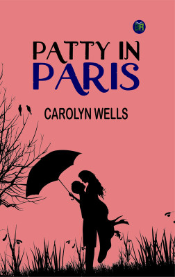 Patty in Paris(Paperback, Carolyn Wells)