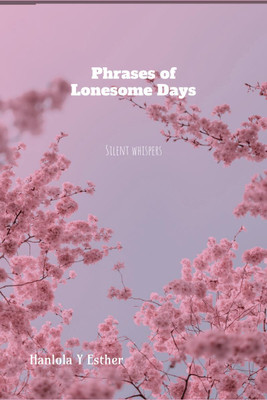 Phrases of Lonesome days(English, Paperback, Hanlola Y Esther)