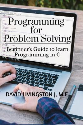 Programming for Problem Solving(English, Paperback, Livingston David)