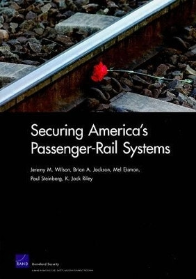 Securing America's Passenger-rail Systems(English, Paperback, Wilson Jeremy M Ph.D.)