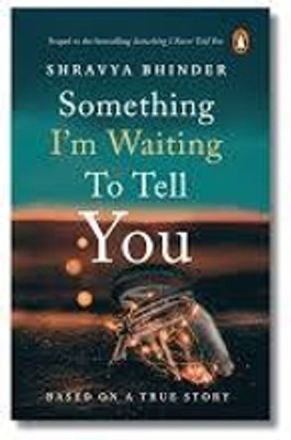Something I'm Waiting to Tell You(Paperback, Shravya Bhinder)