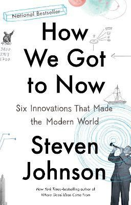How We Got to Now(English, Paperback, Johnson Steven)