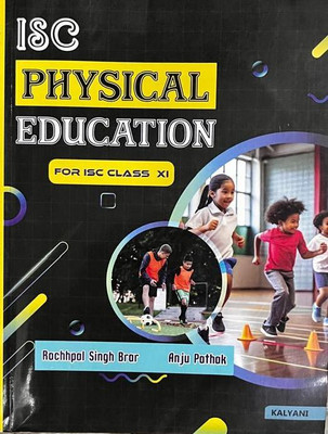ISC PHYSICAL EDUCATION CLASS-XI(Paperback, RACHHPAL SINGH BRAR, ANJU PATHAk)