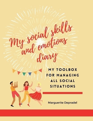 My social skills and emotions diary(English, Paperback, Depradel Marguerite)