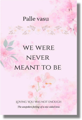 We were never meant to be(Paperback, Palle Vasu)