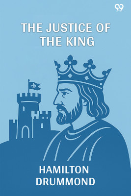 The Justice Of The King (Edition1)(English, Paperback, Drummond Hamilton)
