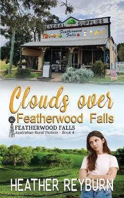 Clouds over Featherwood Falls(English, Paperback, Reyburn Heather)