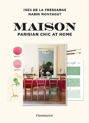 Maison: Parisian Chic at Home(English, Hardcover, de la Fressange Ines)