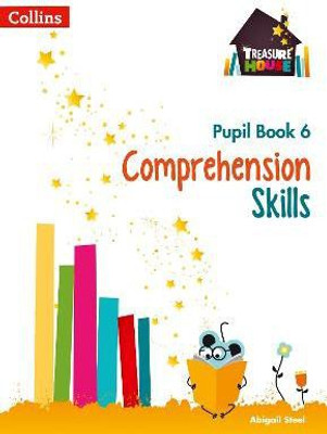 Comprehension Skills Pupil Book 6(English, Paperback, Steel Abigail)