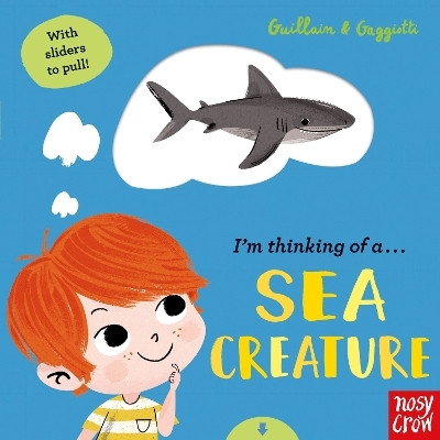 I'm Thinking of a Sea Creature(English, Board book, Guillain Adam)
