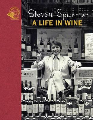 Steven Spurrier: A Life in Wine(English, Hardcover, Spurrier Steven)