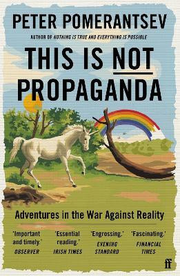 This Is Not Propaganda(English, Paperback, Pomerantsev Peter)