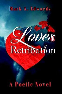 Loves Retribution(English, Paperback, Edwards Mark)