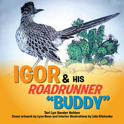 Igor and His Roadrunner ''Buddy''(English, Paperback, Heiden Teri Lyn Vander)