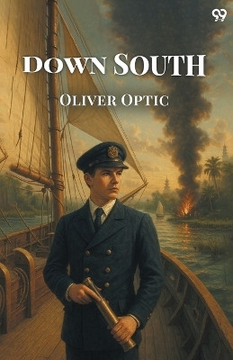 Down SouthOr Yacht Adventures In Florida (Edition1)(English, Paperback, Optic Oliver)
