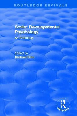 Revival: Soviet Developmental Psychology: An Anthology (1977)(English, Paperback, Cole Michael)
