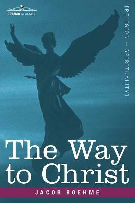 The Way to Christ(English, Paperback, Boehme Jacob)