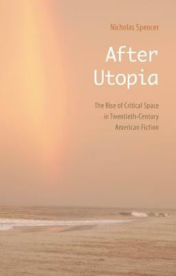 After Utopia(English, Hardcover, Spencer Nicholas)
