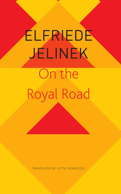 On the Royal Road - The Burgher King(English, Paperback, Jelinek Elfriede)