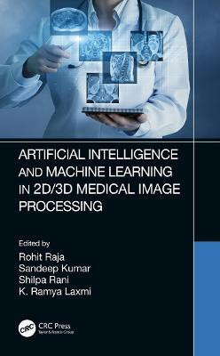 Artificial Intelligence and Machine Learning in 2D/3D Medical Image Processing(English, Paperback, unknown)