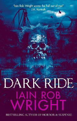 Dark Ride(English, Paperback, Wright Iain Rob)