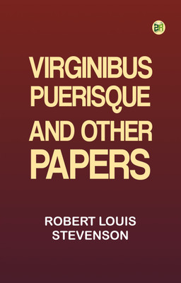 Virginibus Puerisque, and Other Papers(Paperback, Robert Louis Stevenson)