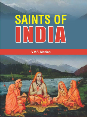 SAINTS OF INDIA part- i(Hardcover, V.V.S.MANIAN)