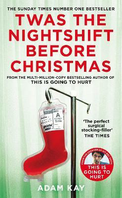 Twas The Nightshift Before Christmas(English, Paperback, Kay Adam)
