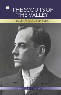 The Scouts of The Valley(English, Paperback, Altsheler Joseph a)