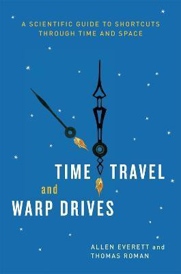 Time Travel and Warp Drives(English, Hardcover, Everett Allen)
